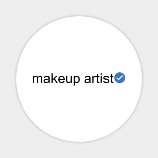 Verified Makeup Artist (Black Text) Magnet